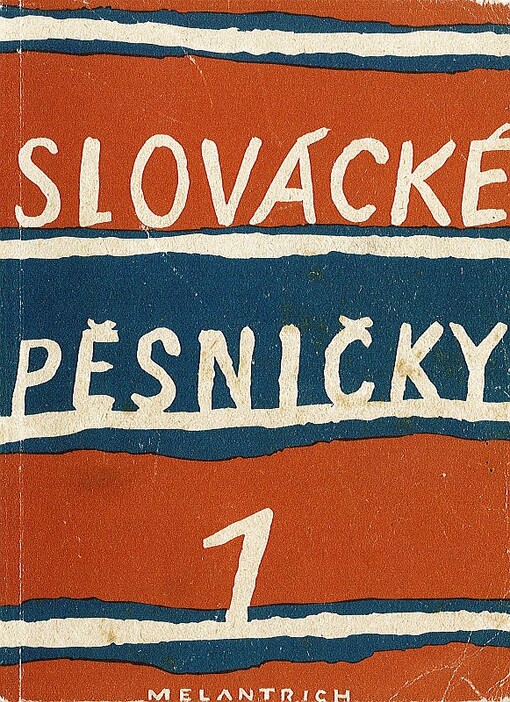 Slovácké pěsničky. I. Sbírka jednohlasých lidových písní