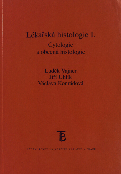 Lékařská histologie I. : cytologie a obecná histologie