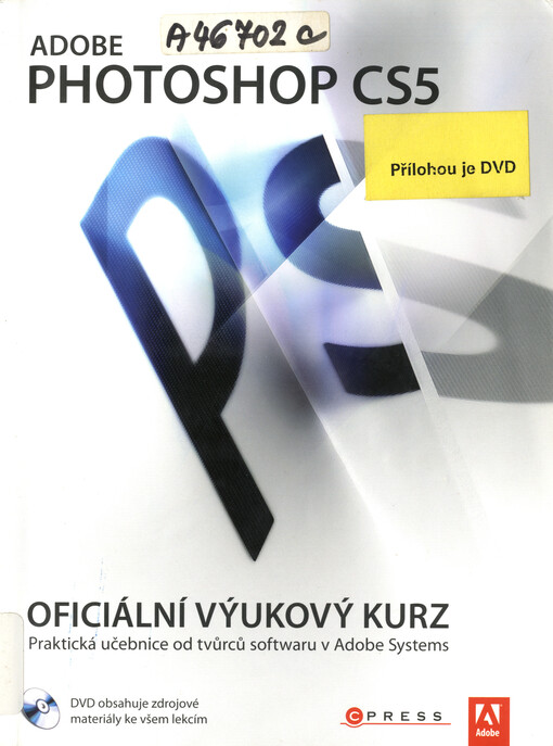 Adobe Photoshop CS5 : oficiální výukový kurz
