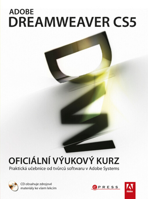 Adobe Dreamweaver CS5: oficiální výukový kurz : [praktická učebnice od tvůrců softwaru v Adobe Systems]