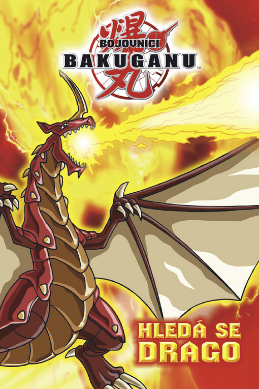 Bakugan : battle brawlers. Setkání s Dragem