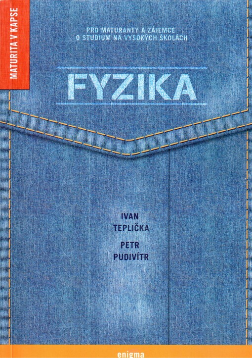 Fyzika pro maturanty a zájemce o studium na vysokých školách