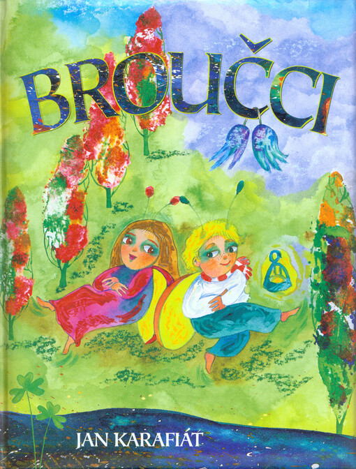 Broučci: pro malé i velké děti