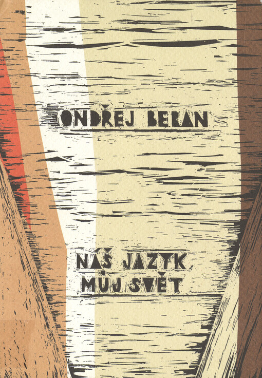 Náš jazyk, můj svět: Wittgenstein, Husserl a Heidegger - vzájemná setkávání a míjení