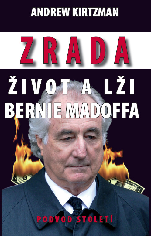 Zrada : život a lži Bernie Madoffa : podvod století