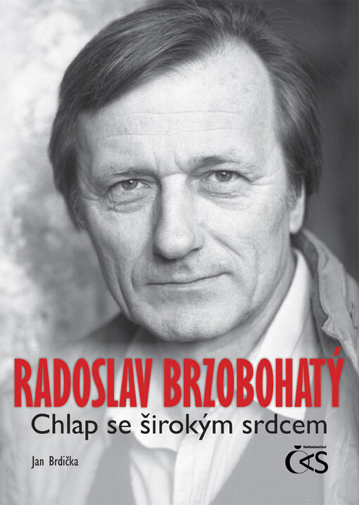 Radoslav Brzobohatý: chlap se širokým srdcem