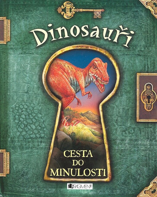 Dinosauři : cesta do minulosti