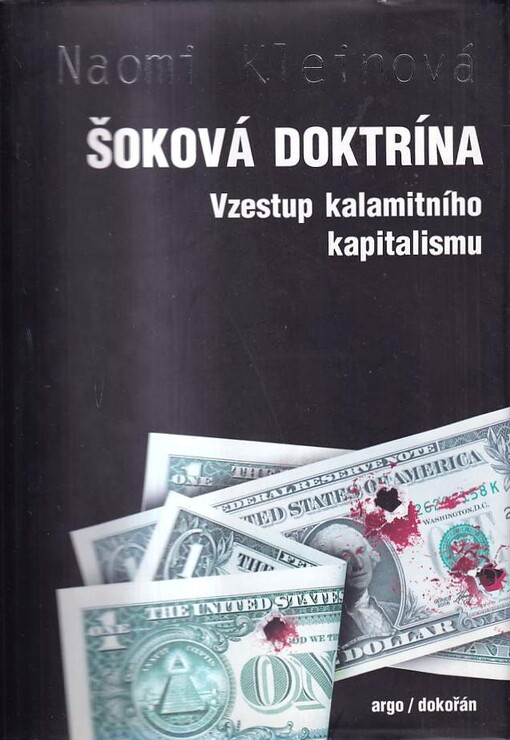 Šoková doktrína : vzestup kalamitního kapitalismu