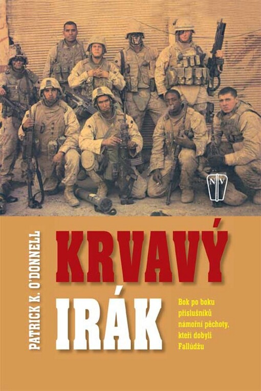 Krvavý Irák: bok po boku příslušníků námořní pěchoty, kteří dobyli Fallúdžu