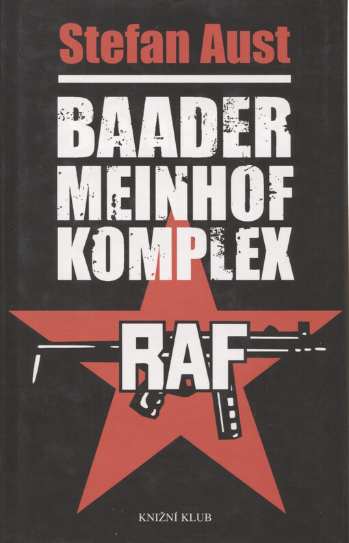 Baader Meinhof Komplex: frakce Rudé armády 1970-1977