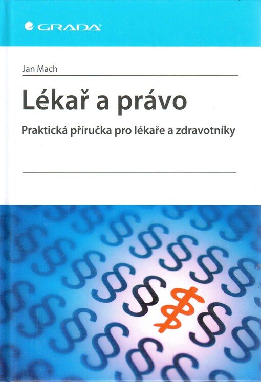 Lékař a právo: praktická příručka pro lékaře a zdravotníky
