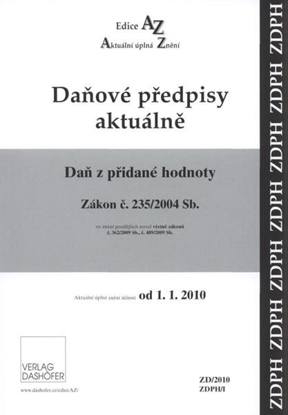 Zákon č. 235/2004 Sb., o dani z přidané hodnoty, ve znění pozdějších předpisů (ZDPH)