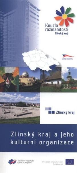 ZlĂ­nskĂ˝ kraj a jeho kulturnĂ­ organizace
