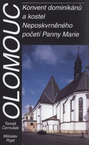Olomouc : klášter dominikánů a kostel Neposkvrněného početí Panny Marie