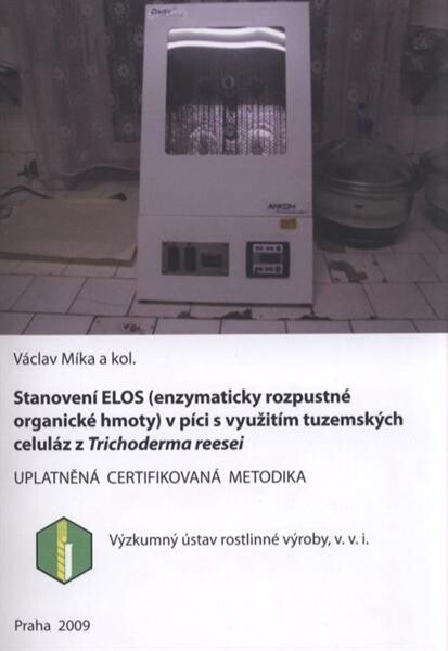 Stanovení ELOS (enzymaticky rozpustné organické hmoty) v píci s využitím tuzemských celuláz z Trichoderma reesei : uplat[n]ěná certifikovaná metodika