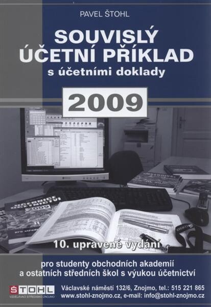 Souvislý účetní příklad s účetními doklady 2009 : pro studenty obchodních akademií a ostatních středních odborných škol s výukou účetnictví