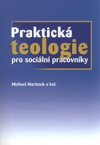 Praktická teologie pro sociální pracovníky