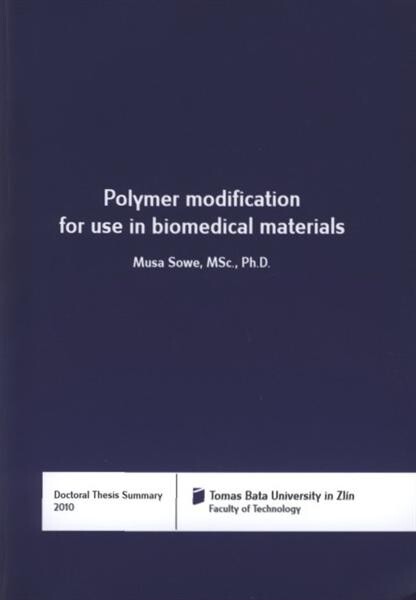 Polymer modification for use in biomedical materials = Modifikace polymerů pro použití v biomedicínských materiálech : doctoral thesis summary