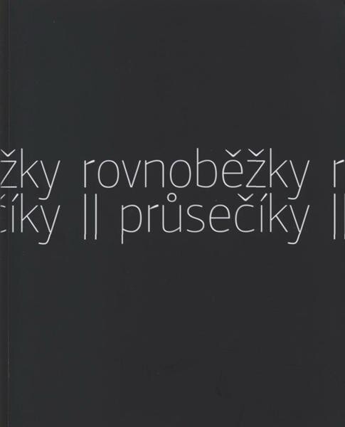 Rovnoběžky průsečíky : [sborník ke stejnojmenné výstavě : Galerie Národní technické knihovny, Praha, 3.11.-30.11.2010