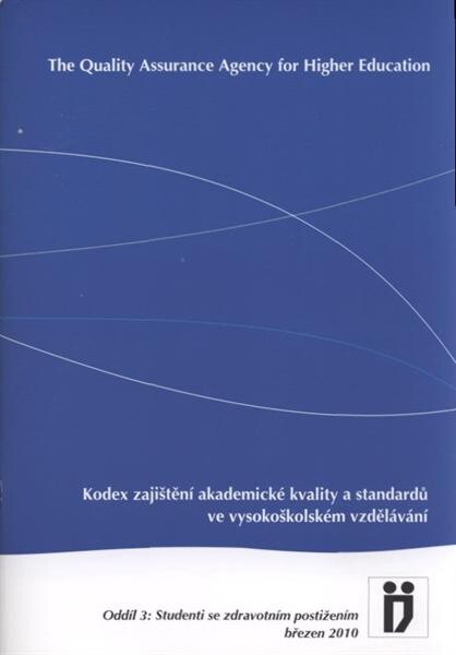 Kodex zajištění akademické kvality a standardů ve vysokoškolském vzdělávání : oddíl 3: Studenti se zdravotním postižením