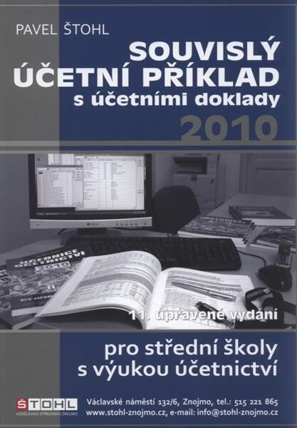 Souvislý účetní příklad s účetními doklady 2010 : pro studenty obchodních akademií a ostatních středních odborných škol s výukou účetnictví