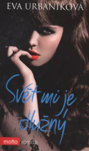 Svět mi je dlužný