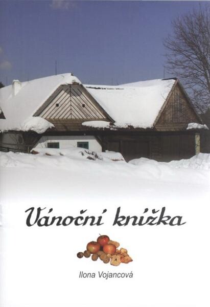 Vánoční knížka : o lidových zvycích na Hlinecku a Horácku