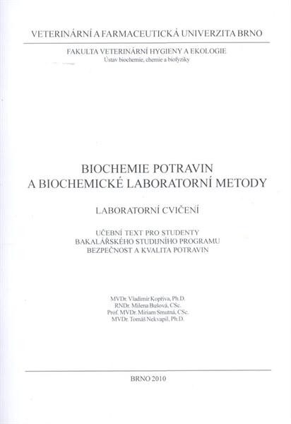 Biochemie potravin a biochemické laboratorní metody : laboratorní cvičení : učební text pro studenty bakalářského studijního programu bezpečnost a kvalita potravin