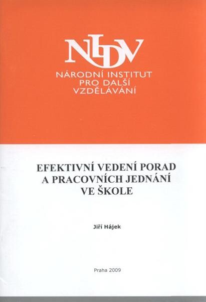 Efektivní vedení porad a pracovních jednání ve škole : závěrečná práce studia 