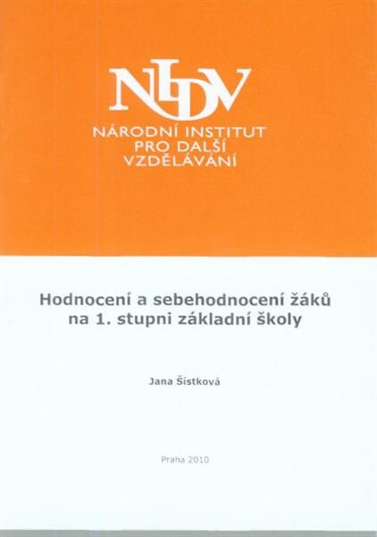 Hodnocení a sebehodnocení žáků na 1. stupni ZŠ : závěrečná práce studia 