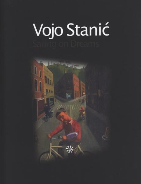 Vojo Stanić : sailling on dreams