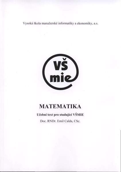 Matematika : učební text pro studující VŠMIE