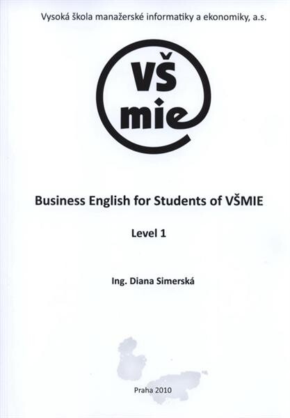 Business English for students of VŠMIE : level 1