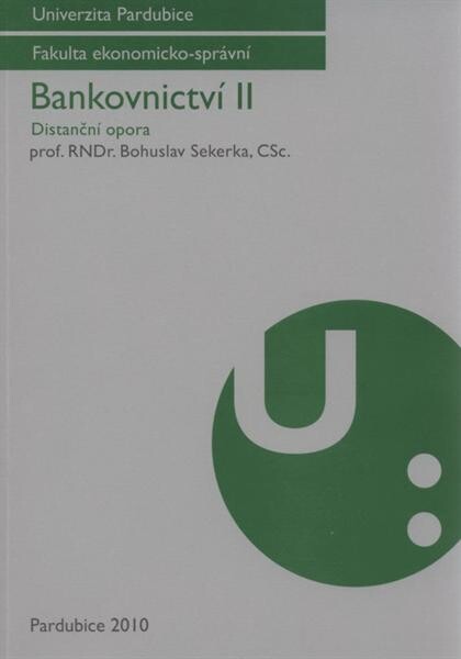 Bankovnictví II :distanční opora