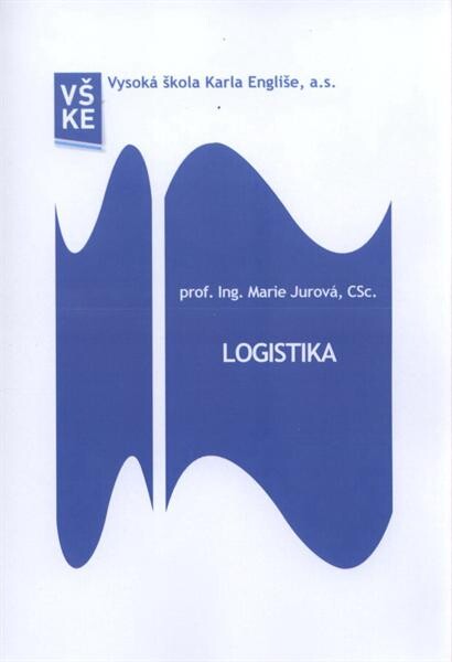 Logistika : (pro obor Management v podnikání) : studijní text pro kombinované studium