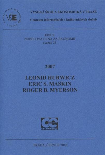 2007 - Leonid Hurwicz, Eric S. Maskin, Roger B. Myerson