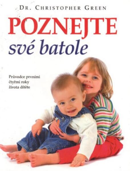 Poznejte své batole : průvodce prvními čtyřmi roky života dítěte