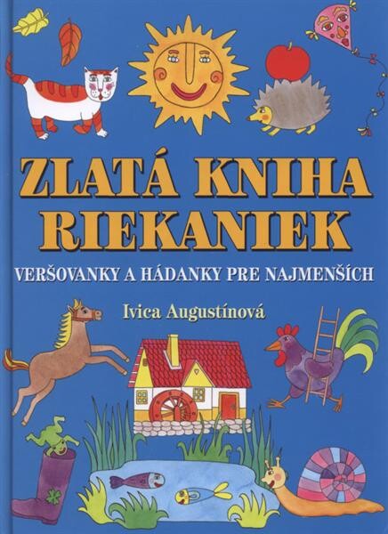 Zlatá kniha riekaniek : veršovanky a hádanky pre najmenších