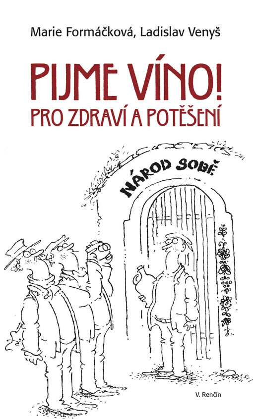 Pijme víno! : pro zdraví a potěšení