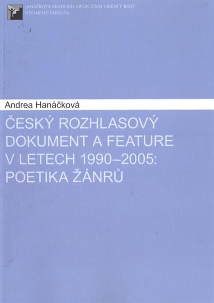 Český rozhlasový dokument a feature v letech 1990-2005: Poetika žánrů