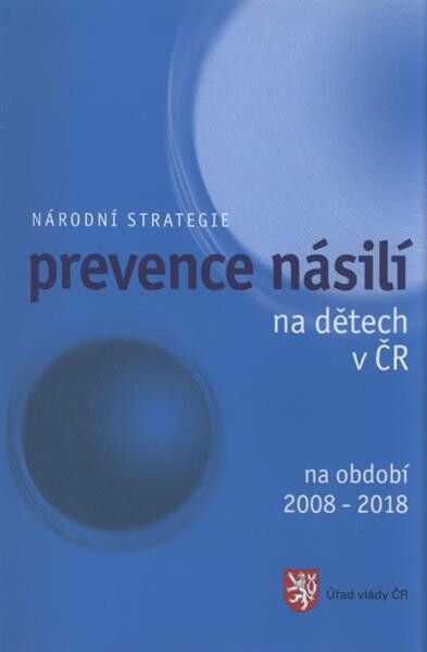 Národní strategie prevence násilí na dětech v ČR na období 2008-2018