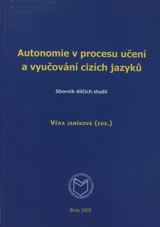 Autonomie v procesu učení a vyučování cizích jazyků: sborník dílčích studií