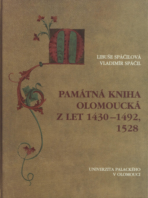 Památná kniha olomoucká (kodex Václava z Jihlavy) z let 1430-1492, 1528