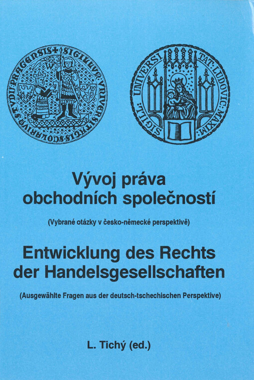 Vývoj práva obchodních společností : (vybrané otázky v česko-německé perspektivě)
