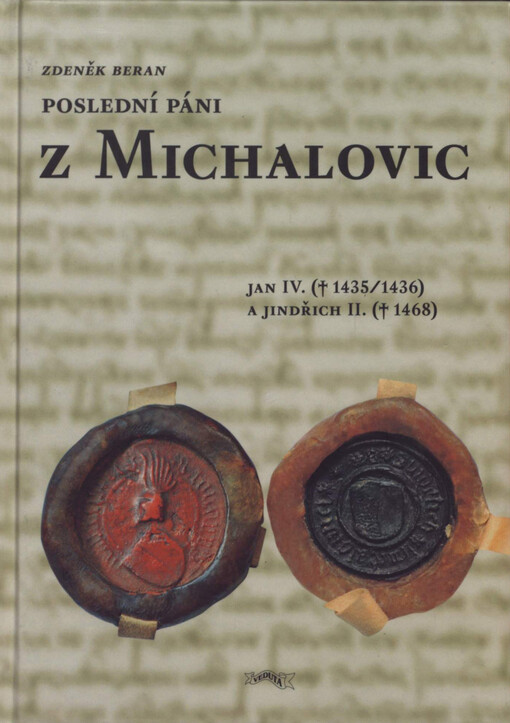 Poslední páni z Michalovic: Jan IV. (†1435/1436) a Jindřich II. (†1468)