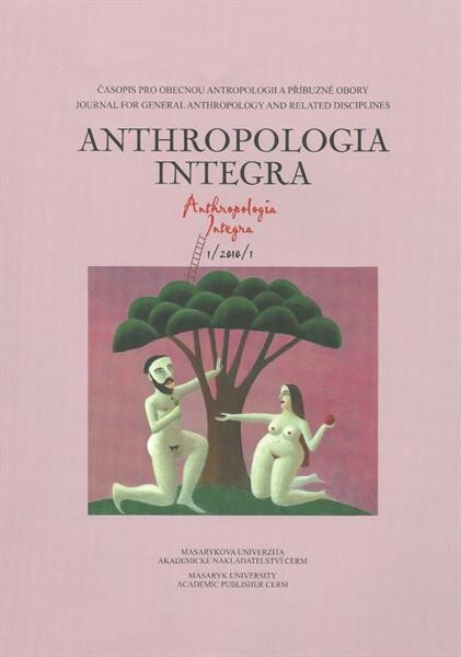 Anthropologia integra : časopis pro obecnou antropologii a příbuzné obory = journal for general anthropology and related disciplines