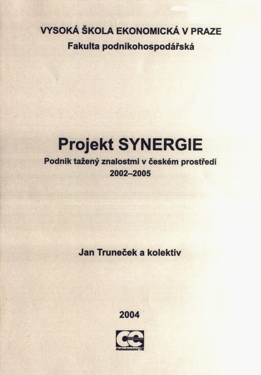 Projekt SYNERGIE: podnik tažený znalostmi v českém prostředí 2002-2005