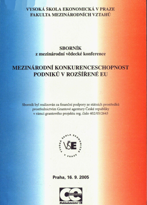 Mezinárodní konkurenceschopnost podniků v rozšířené EU : sborník z mezinárodní vědecké konference : Praha, 16.9.2005