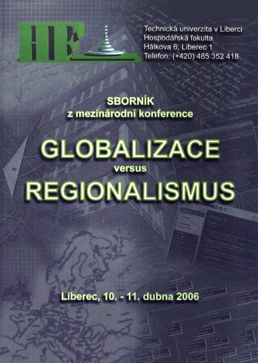 Globalizace versus regionalismus : sborník příspěvků účastníků mezinárodní konference : Liberec, 10.-11. dubna 2006