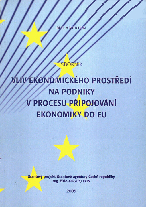 Vliv ekonomického prostředí na podniky v procesu připojování ekonomiky do EU : sborník